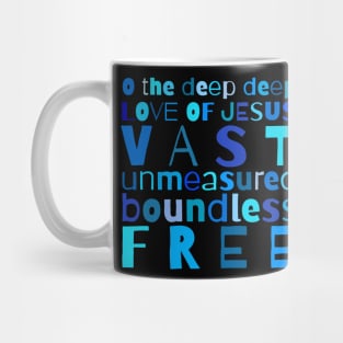 O The Deep Deep Love of Jesus Christian Design Mug